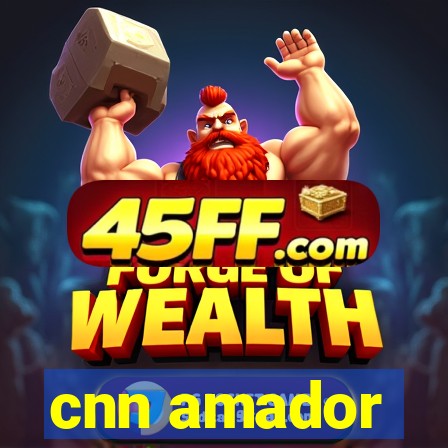 cnn amador